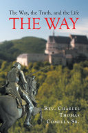 The Way, the Truth, and the Life: The Way