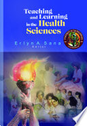 Teaching And Learning In The Health Sciences