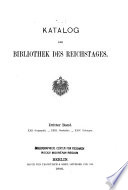 Katalog der Bibliothek des Reichstages: Bd. XXII. Geographie. XXIII. Geschichte. XXIV. Zeitungen