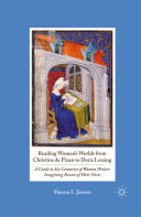 Read Pdf Reading Women's Worlds from Christine de Pizan to Doris Lessing