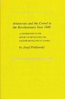 Aristocrats and the Crowd in the Revolutionary Year 1848 pdf