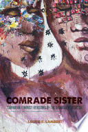 Laurie R. Lambert, "Comrade Sister: Caribbean Feminist Revisions of the Grenada Revolution" (U Virginia Press, 2020)