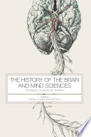 The History Of The Brain And Mind Sciences