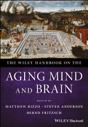 The Wiley Handbook on the Aging Mind and Brain Book