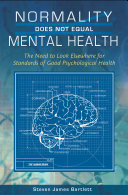 Read Pdf Normality Does Not Equal Mental Health: The Need to Look Elsewhere for Standards of Good Psychological Health