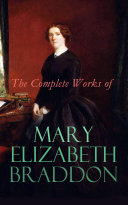 Read Pdf The Complete Works of Mary Elizabeth Braddon