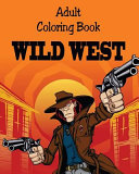 Adult Coloring Book Wild West