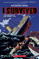 Read Pdf I Survived the Sinking of the Titanic, 1912: A Graphic Novel (I Survived Graphic Novel #1)