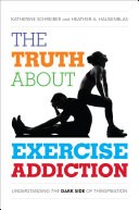 Read Pdf The Truth About Exercise Addiction