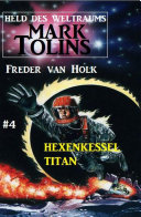 Read Pdf Hexenkessel Titan Mark Tolins - Held des Weltraums #4