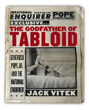 Read Pdf The Godfather of Tabloid