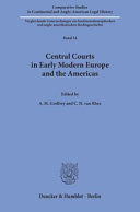 Central Courts In Early Modern Europe And The Americas