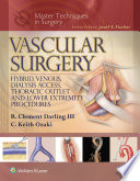 Master Techniques In Surgery Vascular Surgery Hybrid Venous Dialysis Access Thoracic Outlet And Lower Extremity Procedures