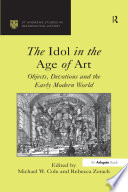 The Idol In The Age Of Art book
