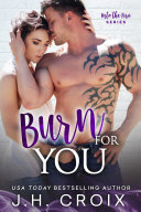 Burn For You Book