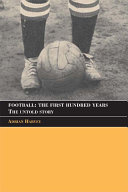 Football: The First Hundred Years