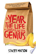 Book A Year in the Life of a Complete and Total Genius