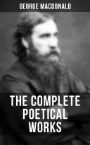 Read Pdf The Complete Poetical Works of George MacDonald
