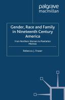 Read Pdf Gender, Race and Family in Nineteenth Century America