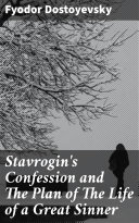 Read Pdf Stavrogin's Confession and The Plan of The Life of a Great Sinner