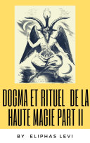 Read Pdf Dogme et Rituel de la Haute Magie Part II
