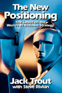 Read Pdf The New Positioning: The Latest on the World's #1 Business Strategy