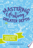 Mastering Writing At Greater Depth