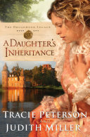 A Daughter's Inheritance (The Broadmoor Legacy Book #1)