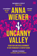 Book Uncanny Valley  A Memoir