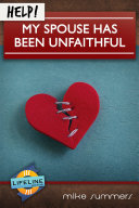 Read Pdf Help! My Spouse Has Been Unfaithful