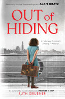 Read Pdf Out of Hiding: A Holocaust Survivor’s Journey to America (With a Foreword by Alan Gratz)