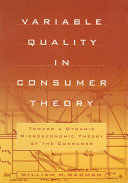 Read Pdf Variable Quality in Consumer Theory: Towards a Dynamic Microeconomic Theory of the Consumer