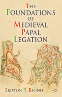 Read Pdf The Foundations of Medieval Papal Legation