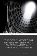 Read Pdf The Gospel According to Saint Matthew With an Explanatory and Critical Commentary