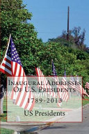 Inaugural Addresses Of U S Presidents 1789 2013