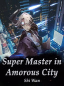 Read Pdf Super Master in Amorous City