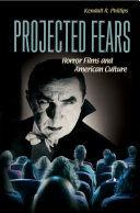 Projected Fears: Horror Films and American Culture Book
