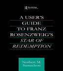 Read Pdf A User's Guide to Franz Rosenzweig's Star of Redemption