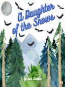 A Daughter of the Snows: Free Sampler Book