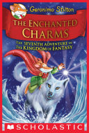 Read Pdf The Enchanted Charms (Geronimo Stilton and the Kingdom of Fantasy #7)