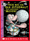 Read Pdf There Was An Old Astronaut Who Swallowed the Moon!