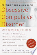 Freeing Your Child From Obsessive Compulsive Disorder
