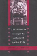 Read Pdf The Tradition of the Trojan War in Homer and the Epic Cycle