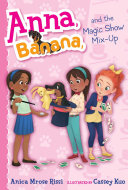 Read Pdf Anna, Banana, and the Magic Show Mix-Up