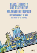 Read Pdf Class, Ethnicity and State in the Polarized Metropolis