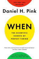 When: The Scientific Secrets of Perfect Timing pdf