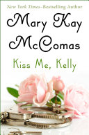 Kiss Me, Kelly pdf