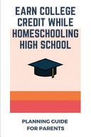 Earn College Credit While Homeschooling High School