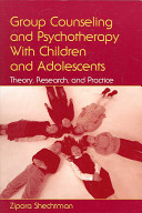 Group Counseling and Psychotherapy with Children and Adolescents
