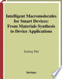 Intelligent Macromolecules For Smart Devices